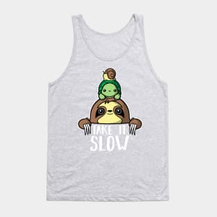 Take it slow Tank Top